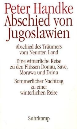 Abschied von Jugoslawien - Peter Handke