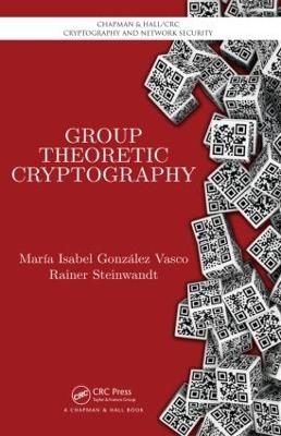 Group Theoretic Cryptography - Maria Isabel González Vasco, Rainer Steinwandt