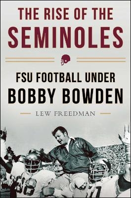 The Rise of the Seminoles - Lew Freedman