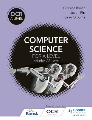 OCR A Level Computer Science - George Rouse, Jason Pitt, Sean O'Byrne