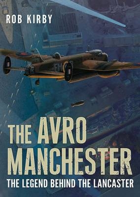 Avro Manchester - Robert Kirby