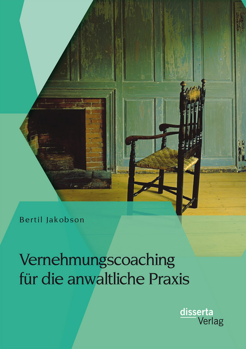 Vernehmungscoaching für die anwaltliche Praxis - Bertil Jakobson