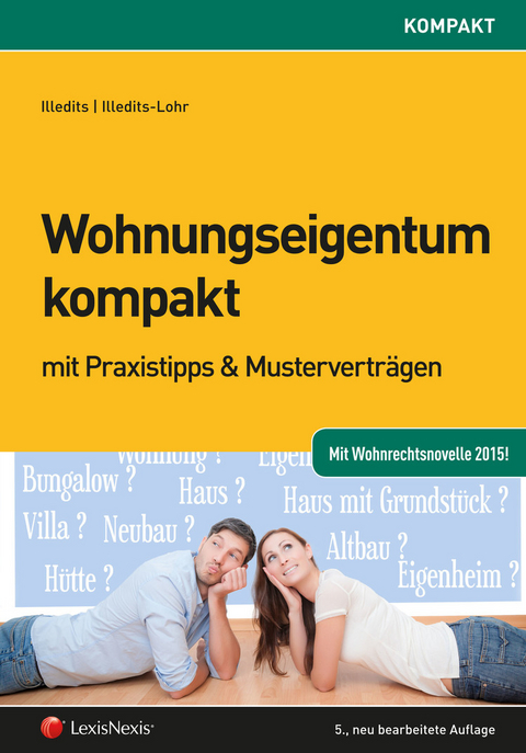 Wohnungseigentum kompakt - Alexander Illedits, Karin Illedits-Lohr