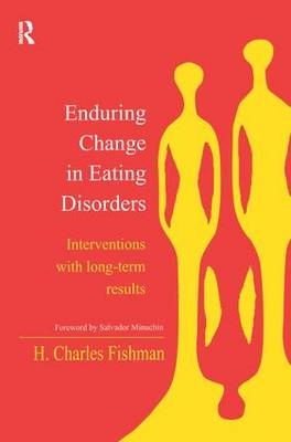 Enduring Change in Eating Disorders -  H. Charles Fishman