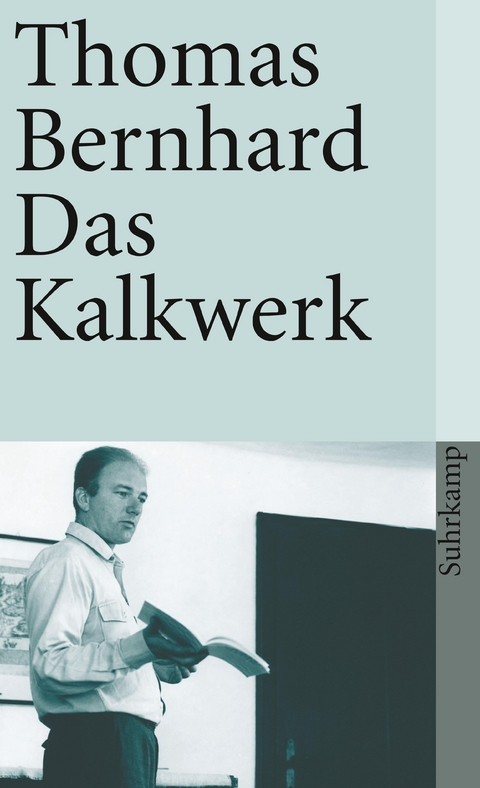 Das Kalkwerk - Thomas Bernhard