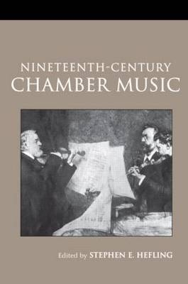 Nineteenth-Century Chamber Music - USA) Hefling Stephen (Case Western Reserve University