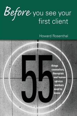 Before You See Your First Client -  Howard Rosenthal