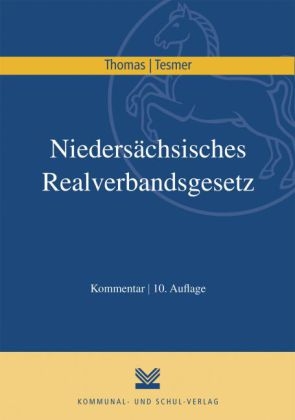 Niedersächsisches Realverbandsgesetz - Klaus Thomas, Günter Tesmer