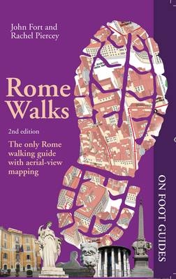 Rome Walks - John Fort, Rachel Piercey