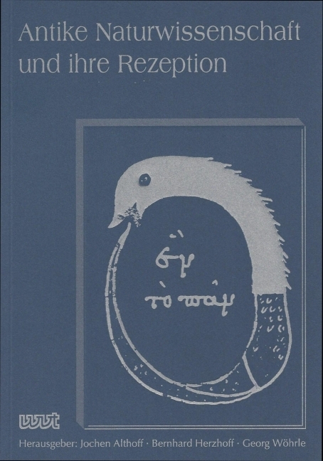 Antike Naturwissenschaft und ihre Rezeption / Antike Naturwissenschaft und ihre Rezeption - Jochen Althoff, Bernhard Herzhoff, Georg Wöhrle