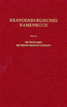 Brandenburgisches Namenbuch. Teil 12 - Sophie Wauer, Klaus Müller