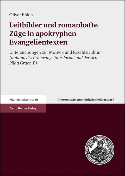 Leitbilder und romanhafte Züge in apokryphen Evangelientexten - Oliver Ehlen