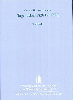 Gustav Theodor Fechner: Tagebücher 1828 bis 1879 - 