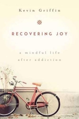 Recovering Joy - Kevin Griffin