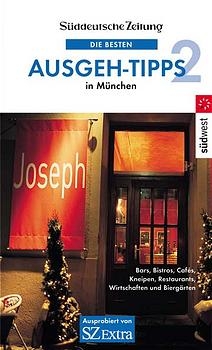 Die besten Ausgeh-Tipps / SZ - Die besten Ausgeh-Tipps in München 2