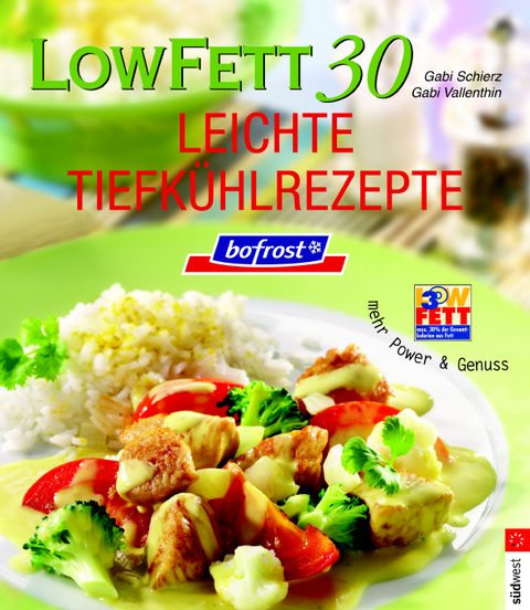 Low Fett 30 bofrost - Leichte Tiefkühlrezepte - Gabi Schierz, Gabi Vallenthin