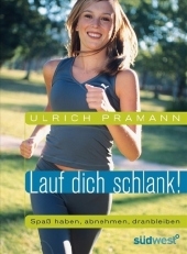 Lauf dich schlank! - Ulrich Pramann