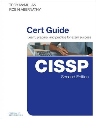 CISSP Cert Guide - Troy McMillan, Robin Abernathy