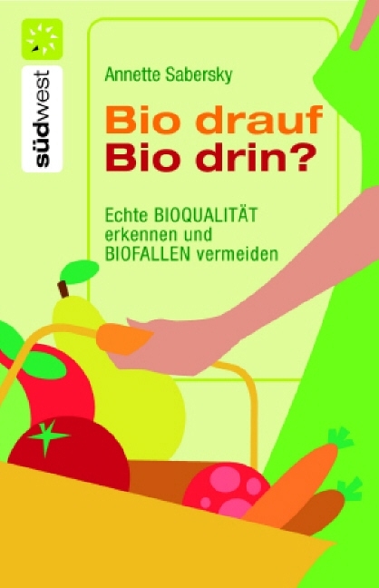 Bio drauf - Bio drin? - Annette Sabersky