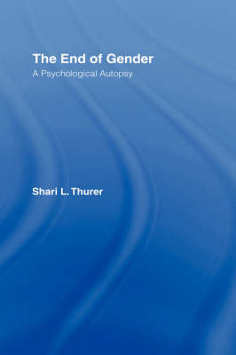 End of Gender -  Shari L. Thurer