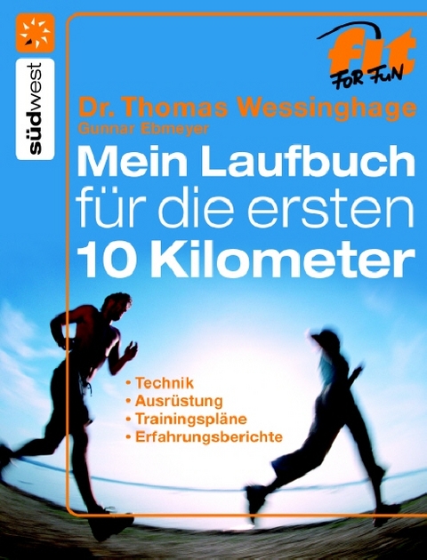 Das Laufbuch für die ersten 10 km - Thomas Wessinghage, Gunnar Ebmeyer