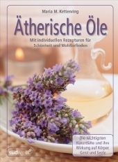 Ätherische Öle - Maria M. Kettenring