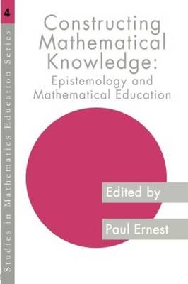 Constructing Mathematical Knowledge - 