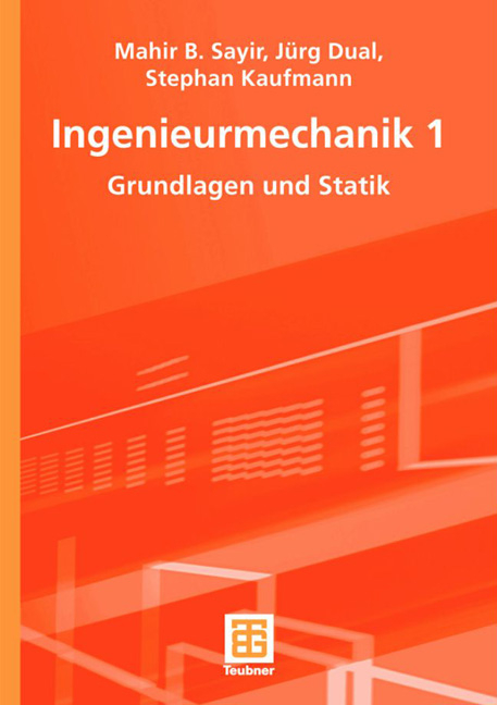 Ingenieurmechanik - Mahir B Sayir, Jürg Dual, Stephan Kaufmann