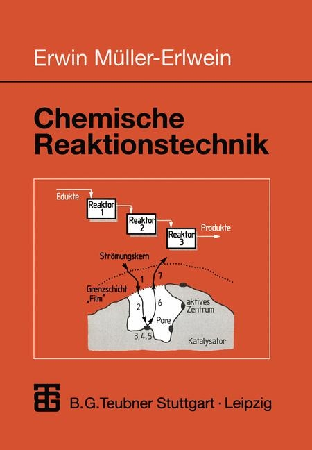 Chemische Reaktionstechnik - Erwin Müller-Erlwein