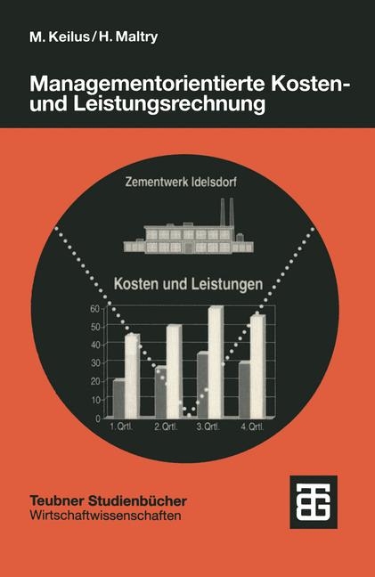 Managementorientierte Kosten- und Leistungsrechnung - Michael Keilus, Helmut Maltry