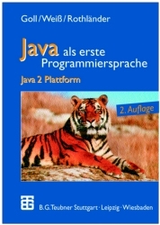 JAVA als erste Programmiersprache - Joachim Goll, Cornelia Weiß, Peter Rothländer