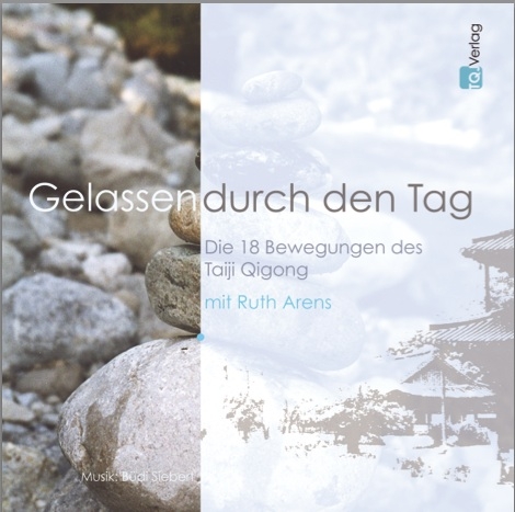 Gelassen durch den Tag - Ruth Arens