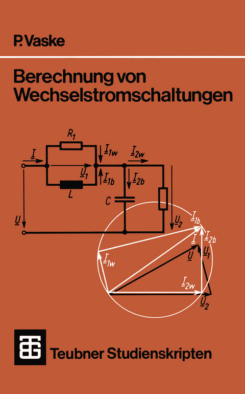 Berechnung von Wechselstromschaltungen - Paul Vaske