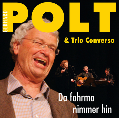 Da fahrma nimmer hin - Gerhard Polt,  Trio Converso