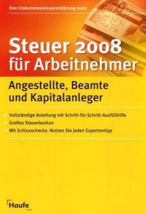 Steuer 2008 für Arbeitnehmer - Willi Dittmann, Rüdiger Happe, Reinhard Schnell