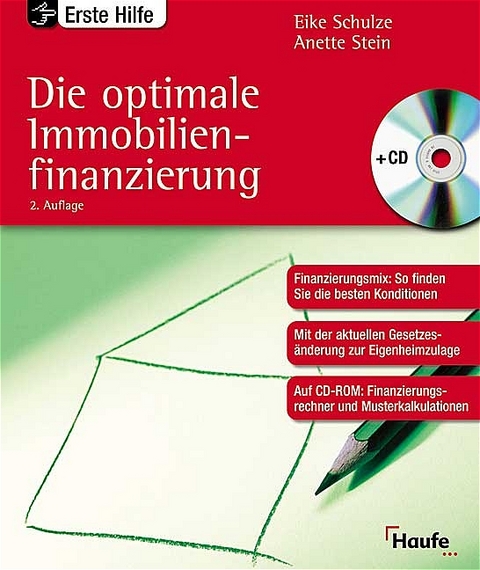 Die optimale Immobilienfinanzierung - Eike Schulze, Anette Stein