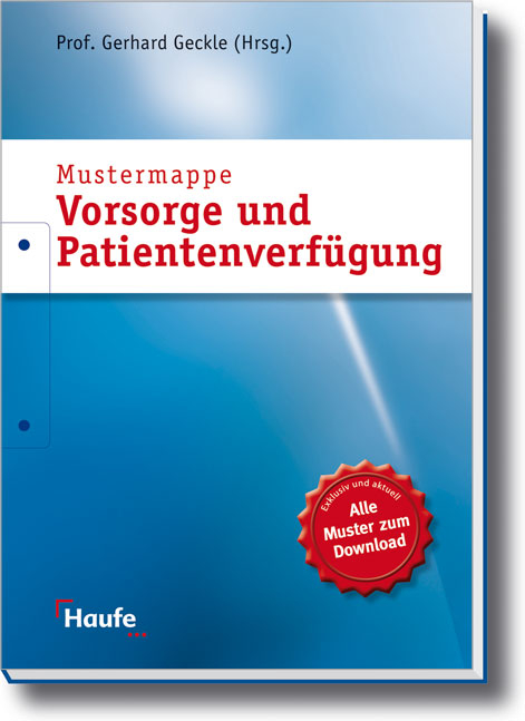 Mustermappe Vorsorge und Patientenverfügung - Gerhard Geckle