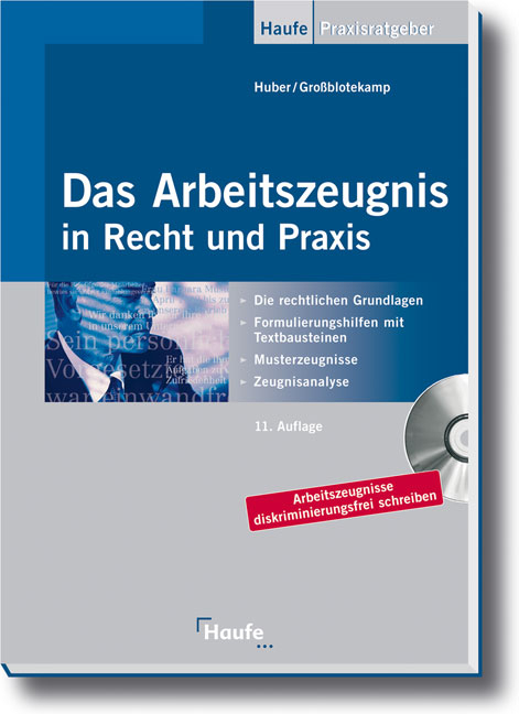 Das Arbeitszeugnis in Recht und Praxis - Günter Huber, Beatrix Großblotekamp