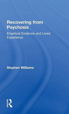 Recovering from Psychosis -  Stephen Williams