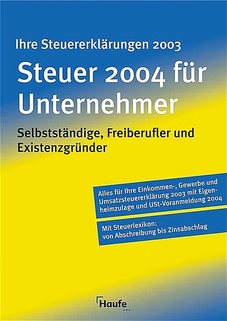 Steuer 2004 für Unternehmer - Willi Dittmann, Gerhard Geckle, Rüdiger Happe, Reinhard Schnell