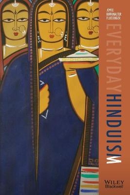 Everyday Hinduism - Joyce Burkhalter Flueckiger