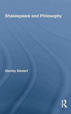 Shakespeare and Philosophy - Riverside Stanley (University of California  USA) Stewart