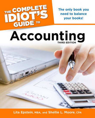 The Complete Idiot's Guide to Accounting - Lita Epstein, Shellie Moore