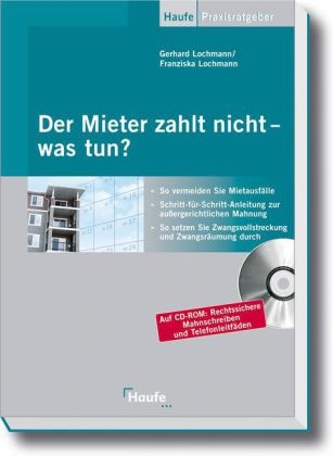 Der Mieter zahlt nicht - was tun? - Gerhard Lochmann, Franziska Lochmann