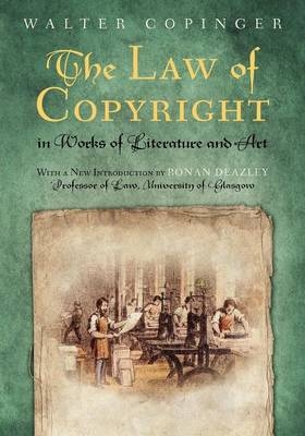 The Law of Copyright, In Works of Literature and Art - Walter Copinger