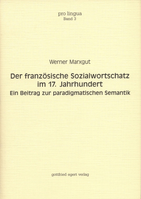 Der französische Sozialwortschatz im 17. Jahrhundert - Werner Marxgut