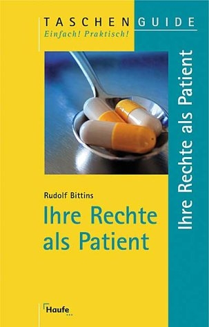 Ihre Rechte als Patient - Rudolf Bittins