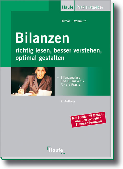 Bilanzen richtig lesen, besser verstehen, optimal gestalten - J. Hilmar Vollmuth