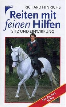 Reiten mit feinen Hilfen - Richard Hinrichs