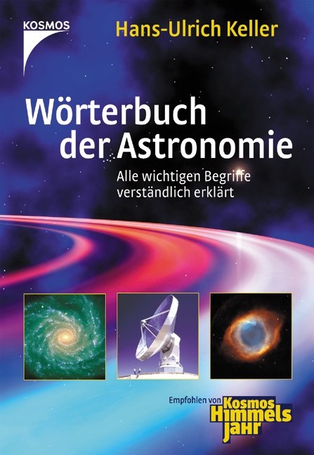 Wörterbuch der Astronomie - Hans-Ulrich Keller